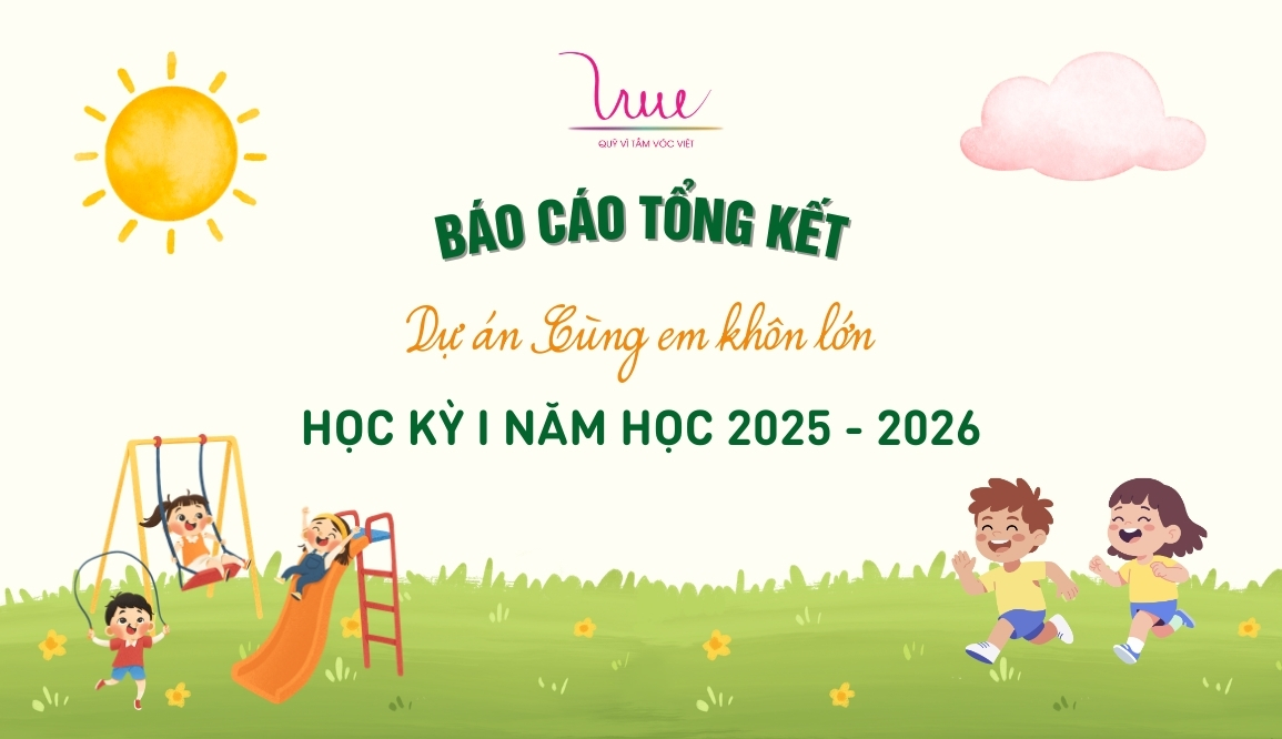 Tổng kết dự án Cùng em khôn lớn trong học kỳ I năm học 2025-2026